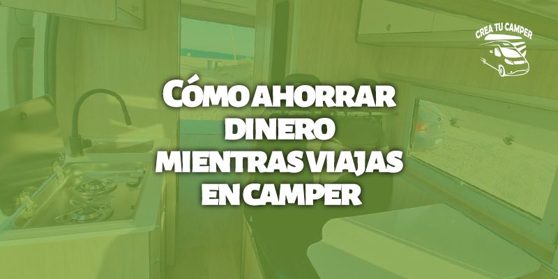 Cómo_ahorrar_dinero_mientras_viajas_en_camper