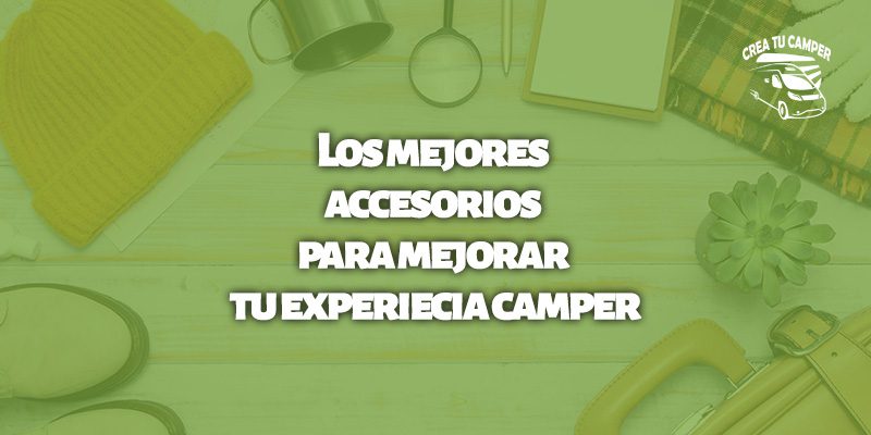 Los_mejores_accesorios_para_mejorar_tu_experiencia_camper